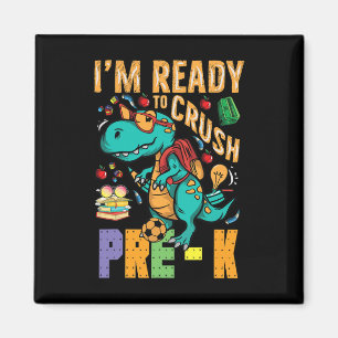 I'm Ready To Crush Pre-K Monster Truck Dino Back t Magnet