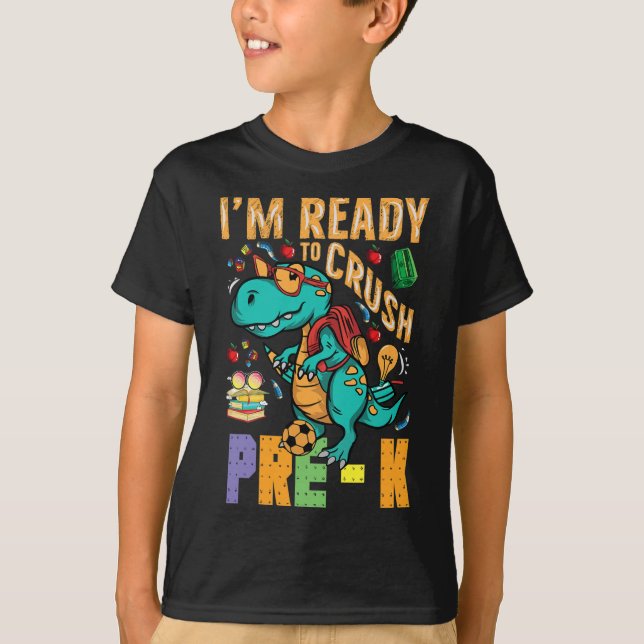 I'm Ready To Crush Pre-K Monster Truck Dino Back t T-Shirt (Front)