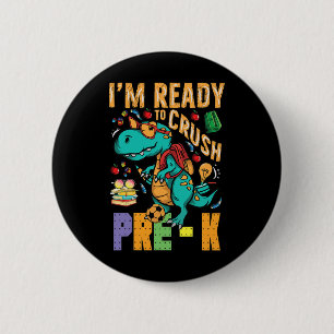 I'm Ready To Crush Pre-k Monster Truck Dino Byck T 2 Inch Round Button