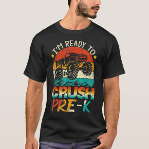 I'm Ready To Crush Pre K Monster Truck Vintage Boy T-Shirt