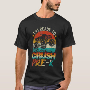 I'm Ready To Crush Pre K Monster Truck Vintage Boy T-Shirt