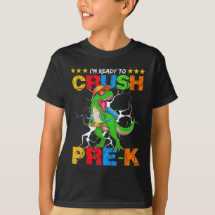 Im Ready To Crush Pre-k T Rex Dinosaur Back To Sch T-Shirt