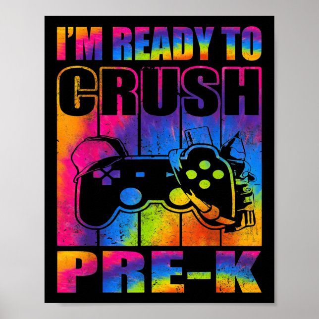 Im Ready To Crush Prek Back To School Video Game  Poster (Front)