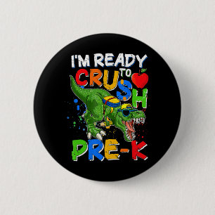 I'm Ready To Crush PreK T Rex Dino Holding Pencil 2 Inch Round Button
