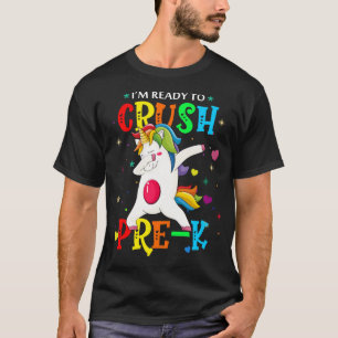 im ready to crush prek T-Shirt