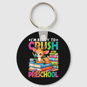 Im Ready To Crush Preschool Back To School Girls Keychain