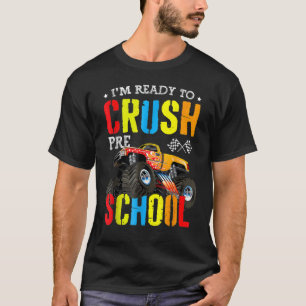 Im Ready To Crush Preschool Boy Monster Truck Back T-Shirt