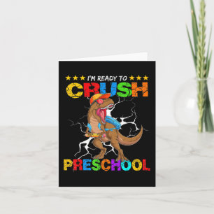 I'm Ready To Crush Preschool Dinosaur Back To Scho Card