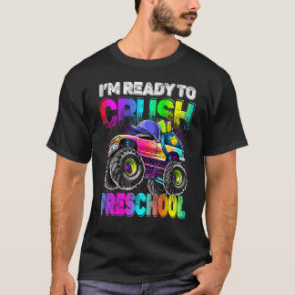 I'm Ready To Crush Preschool Monster Truck Back To T-Shirt