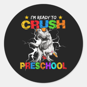 Im Ready To Crush Preschool T Rex Dinosaur Back To Classic Round Sticker