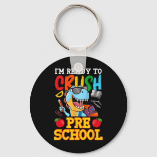 I'm Ready To Crush Preschool T Rex First Day Of Sc Keychain