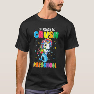 I'm Ready To Crush Preschool Unicorn Fish Back To  T-Shirt