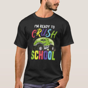 I'm Ready To Crush School  Monster Truck Kids T-Shirt
