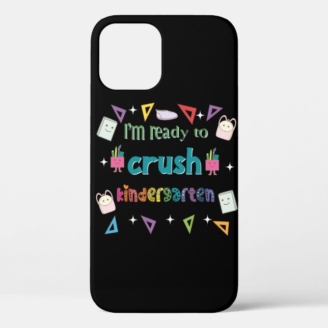 I'm Ready To Crush The Kindergarten Case-Mate iPhone Case (Back)