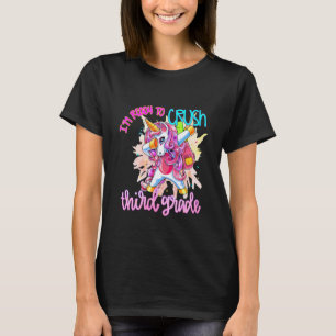 I'm Ready To Crush Third Grade Back To School 3rd  T-Shirt