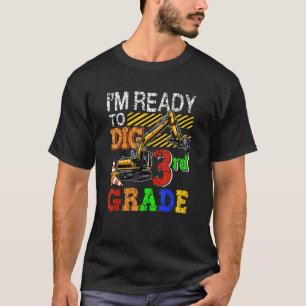 I'm Ready To Dig 3rd Grade Back To School Truck T-Shirt