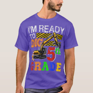 I'm Ready To Dig 5th Grade Back To School Truck  T-Shirt