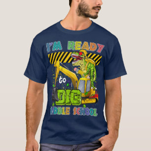 I'm Ready To Dig Middle School Back To School Dino T-Shirt