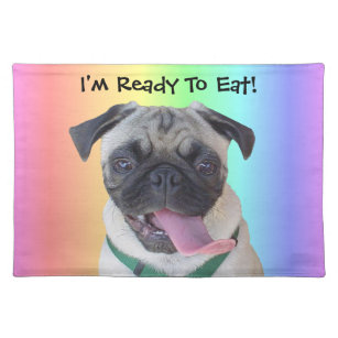I'm Ready To Eat! Funny Pug American MoJo Placemat