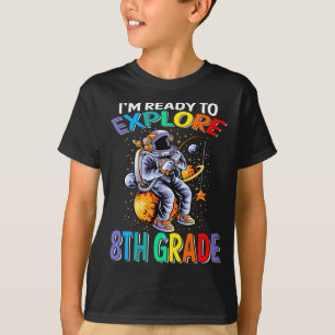 I'm Ready To Explore 8th Grade Astronaut T-Shirt
