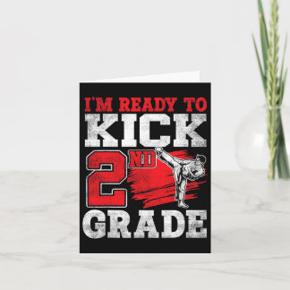 I'm Ready To Kick 2nd Grade Karate Ck To School  Card