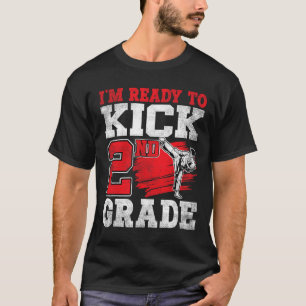 I'm Ready To Kick 2nd Grade Karate Ck To School T-Shirt