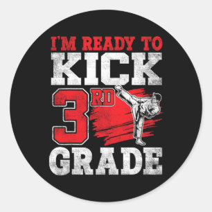 I'm Ready To Kick 3rd Grade Karate Ck To School  Classic Round Sticker