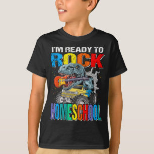 I'm Ready To Rock Homeschool Monster Truck  T-Shirt