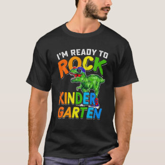 I'm Ready To Rock Kindergarten Dinosaur Back To Sc T-Shirt