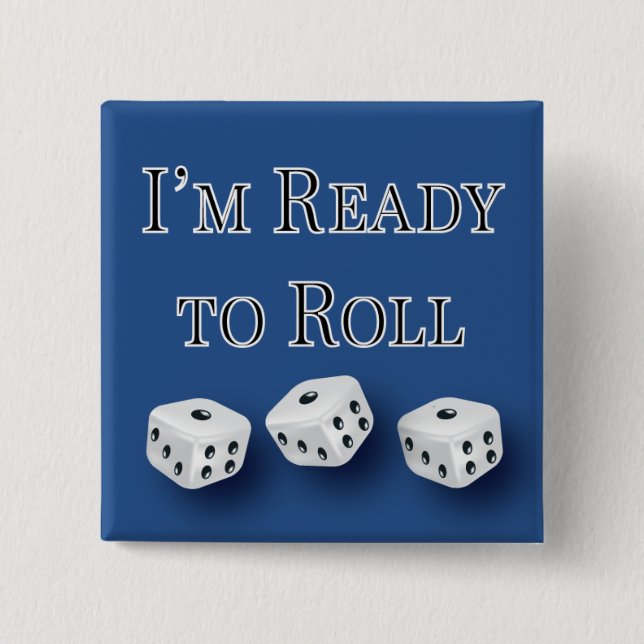 i'm ready to roll bunco design 2 inch square button (Front)