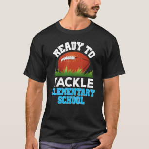 I'm Ready To Tackle Elementary School Football Bac T-Shirt