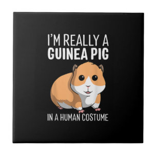 Im Really A Guinea Pig In A Human Costume Tile