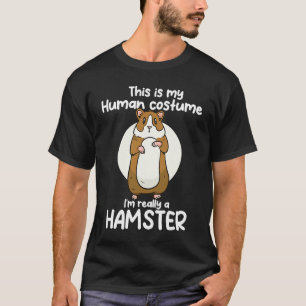 I'm really a hamster 1 T-Shirt