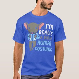 I'm Really A Rat In Human Costume 5187 T-Shirt