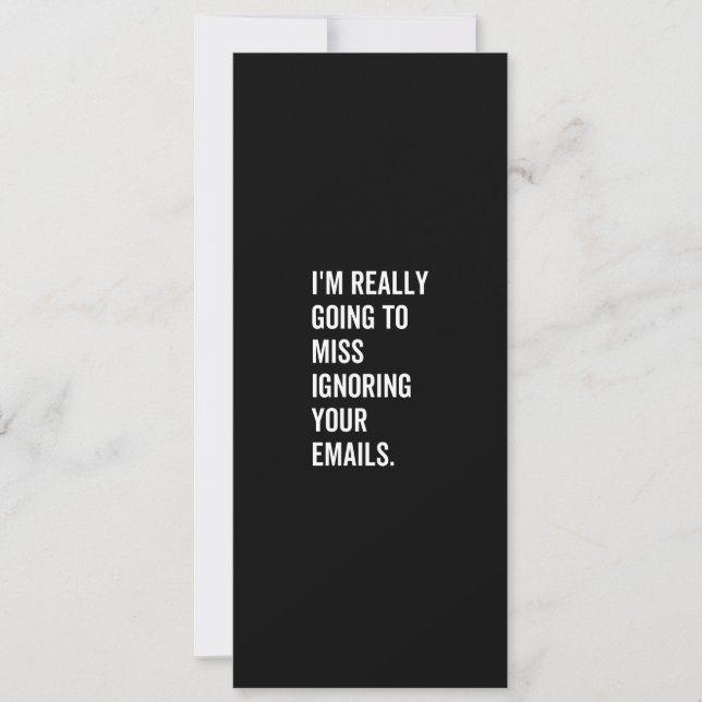 I'm really going to miss ignoring your emails holiday card (Front)