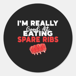 Im Really Good At Eating Spare Ribs Bbq  Classic Round Sticker