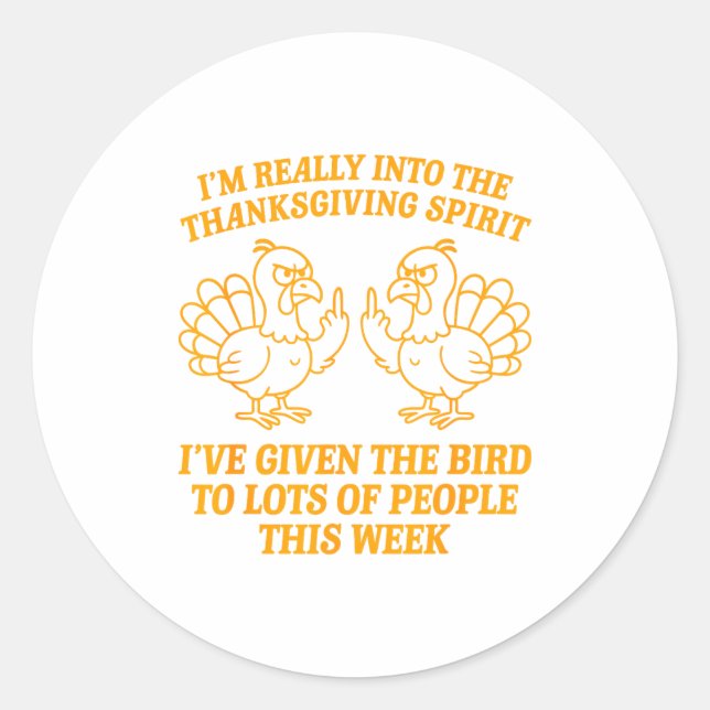 I'm Really Into The Thanksgiving Srit I've Given T Classic Round Sticker (Front)