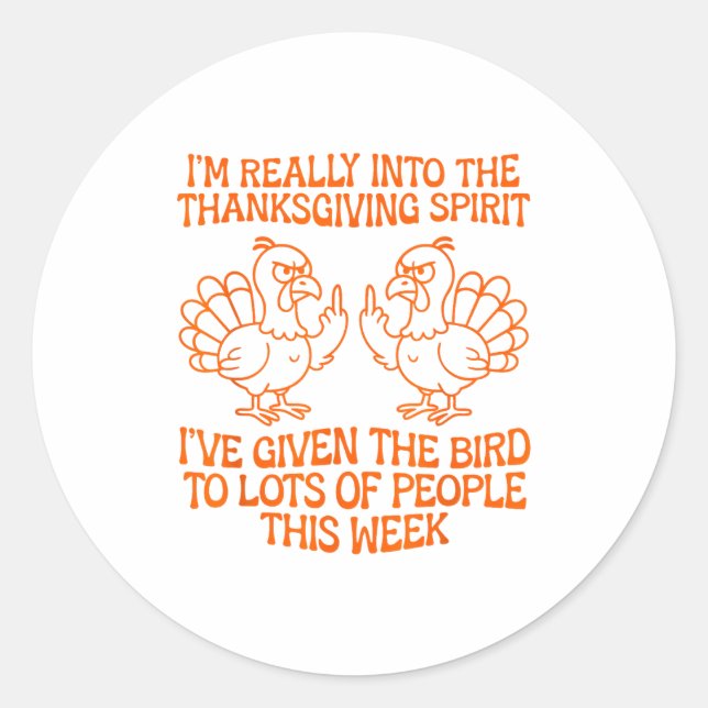 I'm Really Into The Thanksgiving Srit I've Given T Classic Round Sticker (Front)