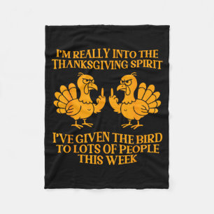 I'm Really Into The Thanksgiving Srit I've Given T Fleece Blanket