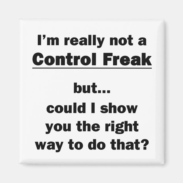 I'm Really Not a Control Freak Magnet (Front)