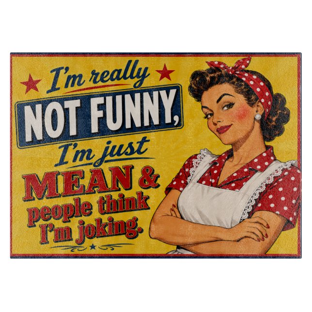 I'm Really Not Funny Cutting Board (Front)