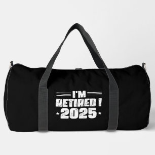 I'm Retired! 2025 – Celebrate in Style Duffle Bag