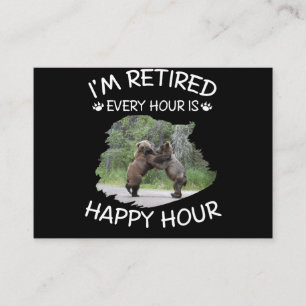 I'm retired every hour is happy hour enclosure card