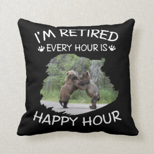 I'm retired every hour is happy hour throw pillow