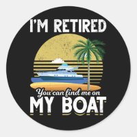 Im Retired Funny Boat Retirement