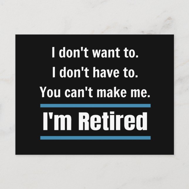 I'm Retired Funny Postcard (Front)