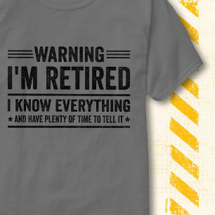 I'm Retired Funny Retirement Quote Happy Time T-Shirt
