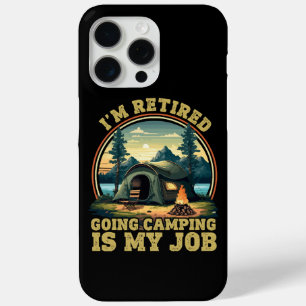 I'm retired going camping  iPhone 15 pro max case