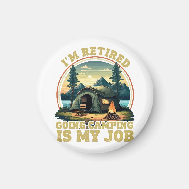 I'm retired going camping  magnet (Front)
