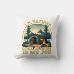 I'm retired going camping  throw pillow